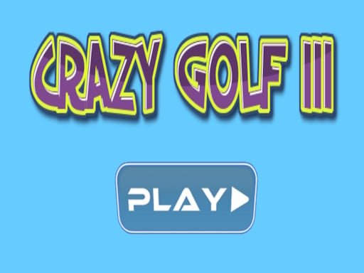 Crazy Golf Iii