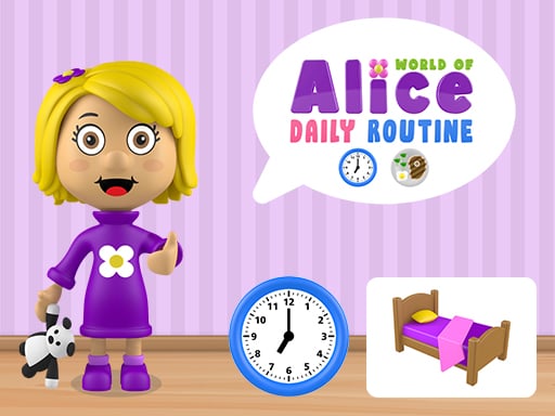 World Of Alice   Daily Routine