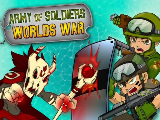 Army Of Soldiers : Worlds War